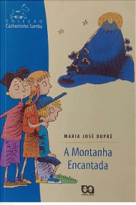 Livro a Montanha Encantada Autor Dupré, Maria José (2009) [usado]