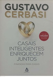 Livro Casais Inteligentes Enriquecem Juntos: Finanças para Casais Autor Cerbasi, Gustavo (2014) [usado]