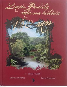 Livro Lençóis Paulista Conta sua História (150 Anos) Autor Guirado, Cristiano (2008) [seminovo]