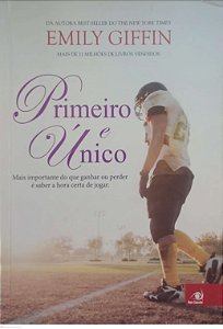 Livro Primeiro e Único Autor Giffin, Emily (2015) [usado]