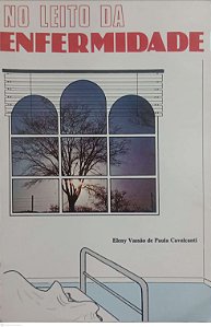 Livro no Leito da Enfermidade Autor Cavalcanti, Eleny Vassão de Paula (1992) [usado]