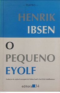 Livro o Pequeno Eyolf Autor Ibsen, Henrik (1993) [usado]