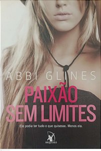 Livro Paixão sem Limites Autor Glines, Abbi (2013) [usado]