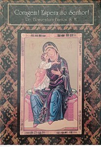 Livro Coragem ! Espera no Senhor ! Autor Barrón, Pe. Boaventura (2000) [usado]