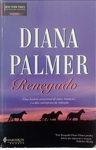 Livro Renegado Autor Palmer, Diana (2006) [usado]