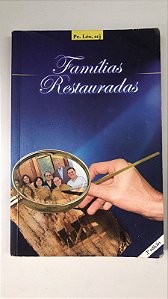 Livro Famílias Restauradas Autor Léo, Pe. (2005) [usado]