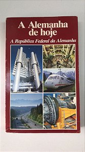 Livro a Alemanha de Hoje: a República Federal da Alemanha Autor Desconhecido (1987) [usado]
