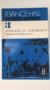 Livro Manipulação de Comportamento:modificação de Comportamento Parte 3 Autor Hall, Rovert Vance (1975) [usado]