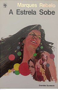 Livro a Estrela Sobe Autor Rebelo, Marques (1983) [usado]