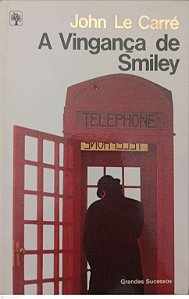 Livro a Vingança de Smiley Autor Carré, John Le (1982) [usado]
