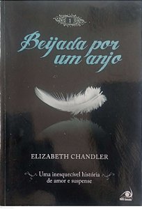 Livro Beijada por um Anjo - Primeiro Livro Autor Chandler, Elizabeth (2010) [usado]