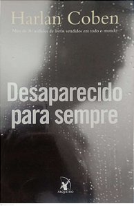 Livro Desaparecido para Sempre Autor Coben, Harlan (2010) [usado]