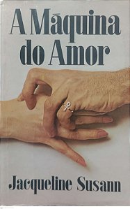 Livro a Máquina do Amor Autor Susann, Jacqueline [usado]
