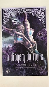 Livro a Viagem do Tigre - Vol.3 Autor Houck, Colleen (2013) [usado]