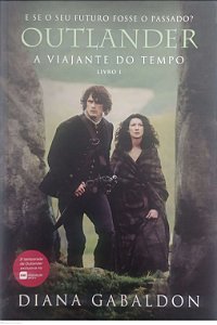 Livro a Viajante do Tempo - Outlander 1 Autor Gabaldon, Diana (2018) [usado]