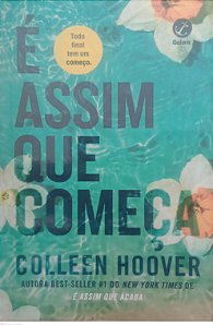 Livro é Assim que Começa Autor Hoover, Colleen (2023) [usado]