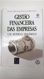 Livro Gestão Financeira das Empresas- um Modelo Dinâmico Autor Brasil, Haroldo Vinagre (2002) [usado]