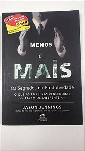 Livro Menos é Mais: os Segredos da Produtividade Autor Jennings, Jason (2003) [usado]