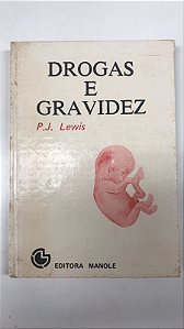 Livro Drogas e Gravidez Autor Lewis, P.j. (1979) [usado]