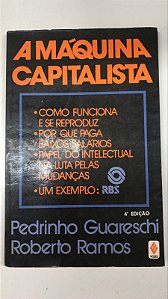 Livro a Máquina Capitalista Autor Guareschi, Pedrinho (1992) [usado]