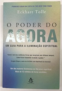 Livro o Poder do Agora: um Guia para a Iluminação Espiritual Autor Tolle, Eckhart (2002) [usado]