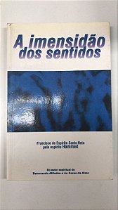 Livro a Imensidão dos Sentidos Autor Neto, Francisco do Espírito (2000) [usado]