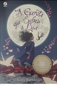 Livro a Garota que Bebeu a Lua Autor Barnhill, Kelly (2021) [seminovo]
