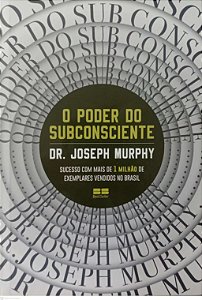 Livro o Poder do Subconsciente Autor Murphy, Dr. Joseph (2023) [seminovo]