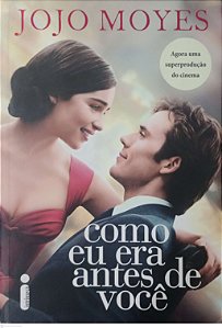Livro Como Eu Era Antes de Você (capa do Filme) Autor Moyes, Jojo (2016) [usado]