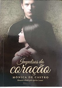 Livro Impulsos do Coração Autor Castro, Mônica de (2015) [usado]