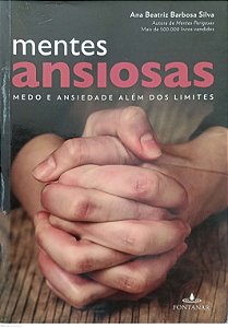 Livro Mentes Ansiosas Autor Silva, Ana Beatriz Barbosa (2011) [usado]