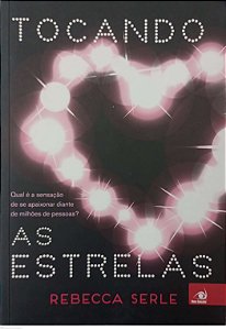 Livro Tocando as Estrelas Autor Serle, Rebecca (2015) [usado]