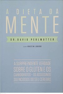 Livro a Dieta da Mente Autor Perlmutter, Dr. David (2019) [usado]