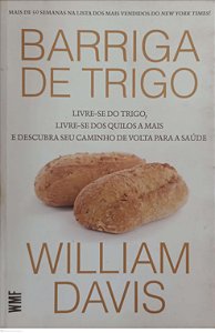 Livro Barriuga de Trigo Autor Davis, William (2019) [usado]