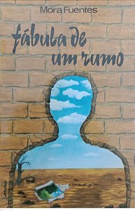 Livro Fábula de um Rumo Autor Fuentes, Mora (1980) [usado]