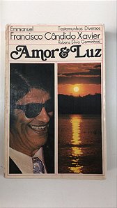 Livro Amor e Luz Autor Xavier, Francisco Cândido (1977) [usado]