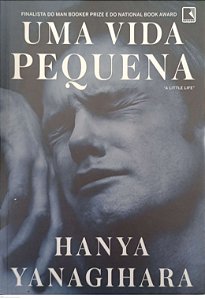 Livro Uma Vida Pequena Autor Yanagihara, Hanya (2024) [seminovo]