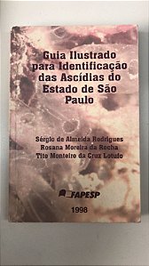 Livro Guia Ilustrado para Identificação das Ascídias do Estado de São Paulo Autor Vários (1998) [usado]