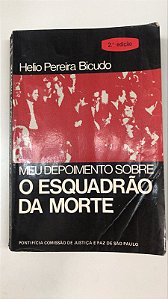 Livro Meu Depoimento sobre o Esquadrão da Morte Autor Bicudo, Hélio Pereira (1976) [usado]