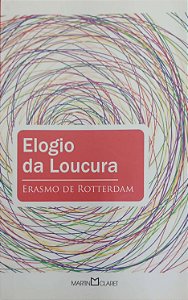 Livro Elogio da Loucura Autor Rotterdam, Erasmo de (2019) [seminovo]
