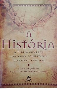 Livro a História: a Bíblia Contada Como Uma Só História Autor Vários Autores (2012) [usado]