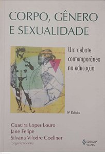 Livro Corpo, Gênero e Sexualidade Autor Louro, Guacira Lopes (2016) [usado]