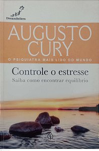 Livro Controle o Estresse Autor Cury, Augusto (2021) [usado]