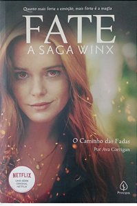 Livro o Caminho das Fadas - Fate Saga Winx Autor Corrigan, Ava (2021) [seminovo]