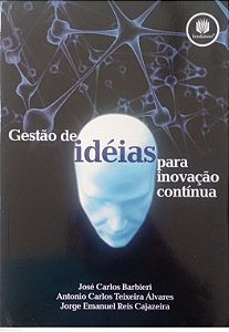 Livro Gestão de Ideias para Inovação Contínua Autor Barbieri, José Carlos (2009) [usado]