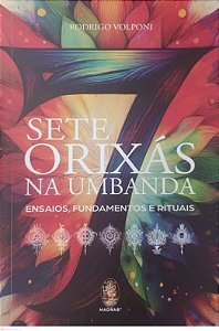 Livro Sete Orixás na Umbanda Autor Valponi, Rodrigo (2024) [seminovo]