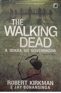 Livro a Queda do Governador 1 - The Walking Dead Autor Kirkman, Robert (2015) [seminovo]