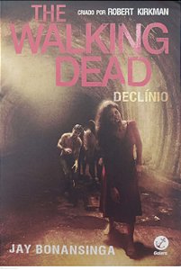 Livro Declínio - The Walking Dead Autor Bonansinga, Jay (2015) [seminovo]