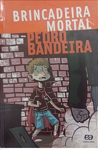 Livro Brincadeira Mortal Autor Bandeira, Pedro (2013) [usado]