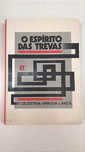Livro o Espírito das Trevas Autor Lanza, Celestina Arruda (1954) [usado]